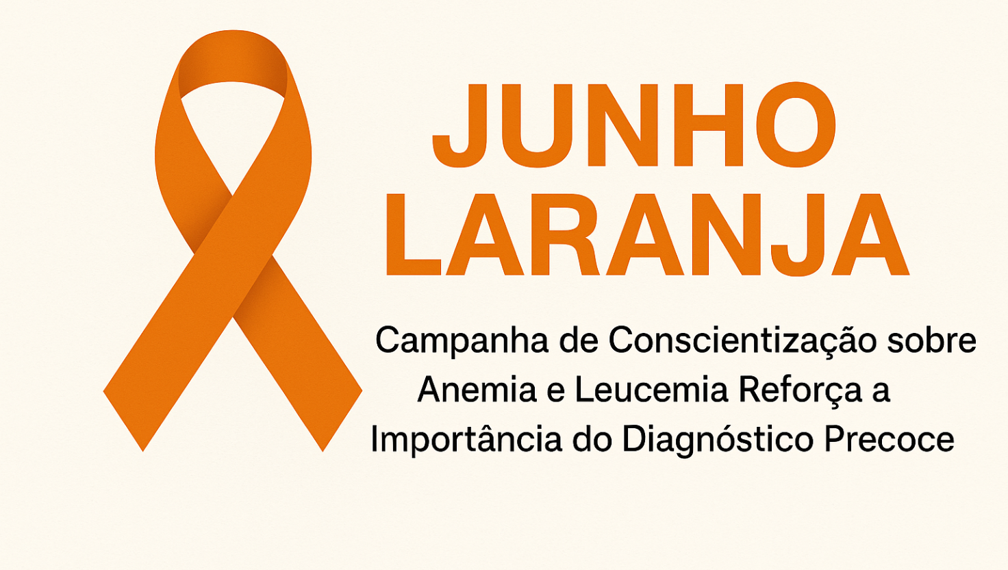 Junho Laranja: Campanha de Conscientização sobre Anemia e Leucemia Reforça a Importância do Diagnóstico Precoce