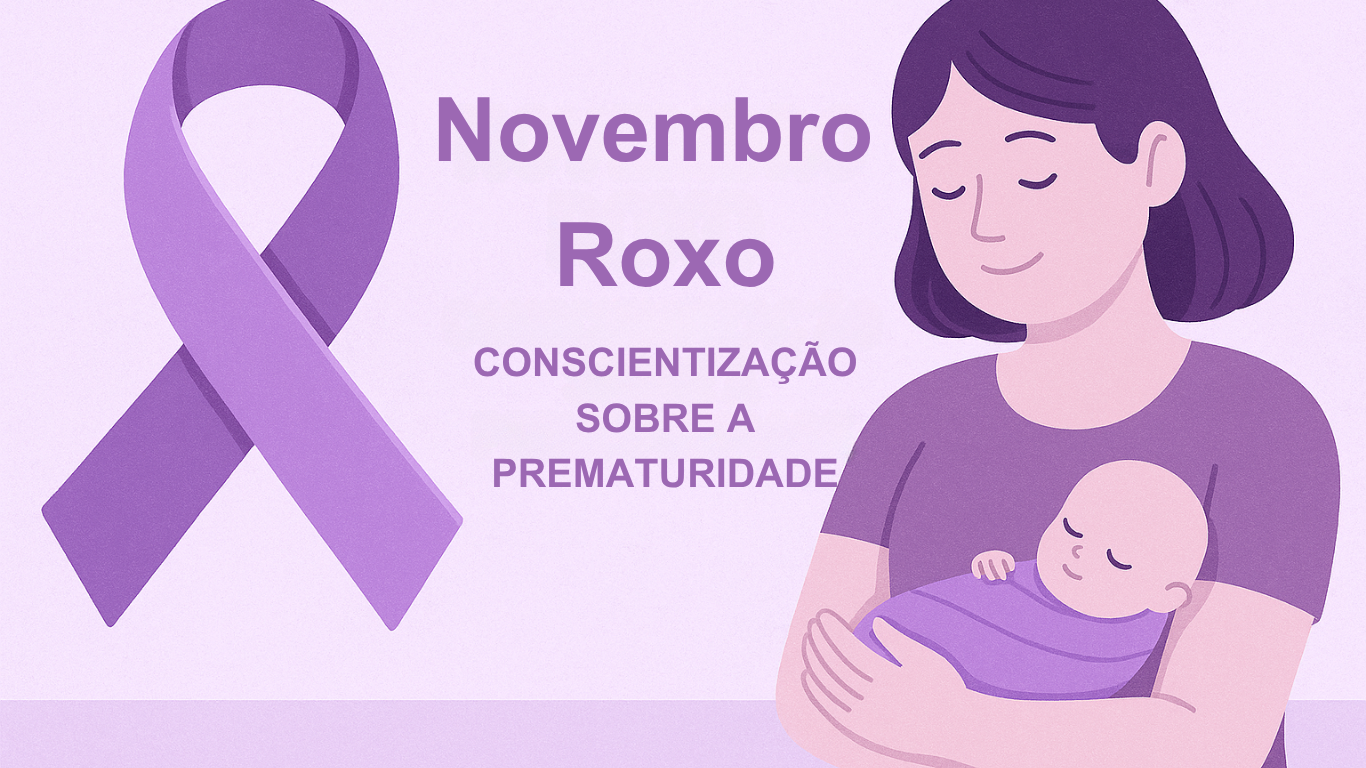Novembro Roxo: conscientização sobre a prematuridade e o cuidado com os bebês