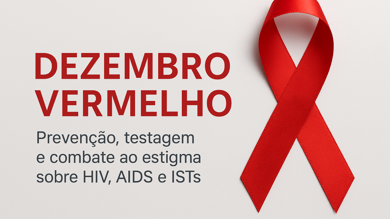 Dezembro Vermelho: Conscientização sobre HIV, AIDS e outras ISTs