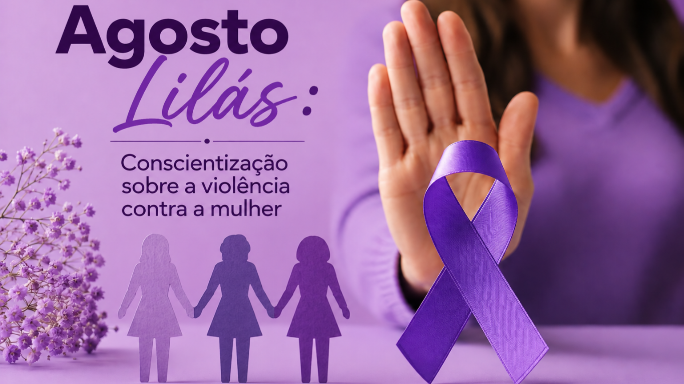 Agosto Lilás: entenda a campanha de conscientização sobre a violência contra a mulher